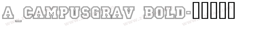 a_CampusGrav Bold字体转换